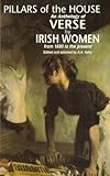 Pillars of The House : An Anthology of Verse by Irish Women from 1690 to Present, , 086327143X
