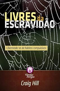 Livro Livres da escravidão: Libertando-se de hábitos compulsivos