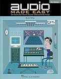 Audio Made Easy: (Or How to Be a Sound Engineer Without Really Trying) by Ira White