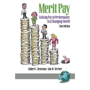 Merit Pay: Linking Pay to Performance in a Changing World