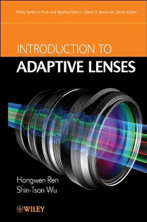 Introduction To Adaptive Lenses Wiley Series In Pure And - 