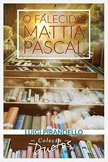 Livro O Falecido Mattia Pascal