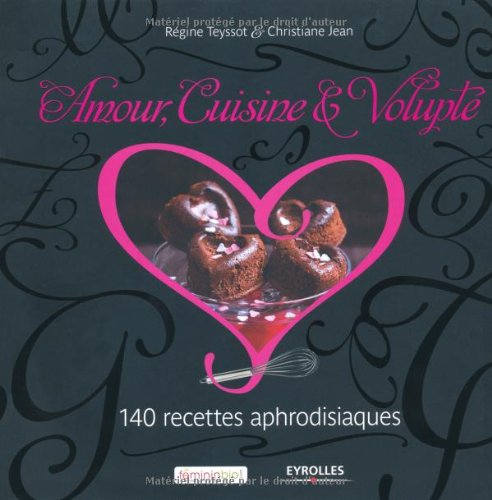 Amour, cuisine & volupté