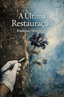 Livro A Última Restauração: O que não pode ser restaurado