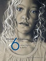Strokes Of Genius 6: Value - Lights  Darks (Strokes of Genius: The Best of Drawing)