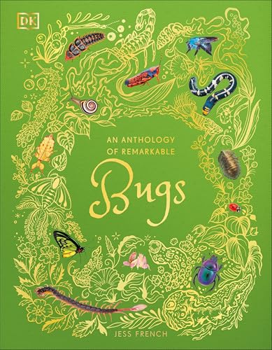 An Anthology of Remarkable Bugs (DK Children's Anthologies)