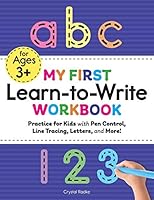 My First Learn to Write Workbook: Practice for Kids with Pen Control, Line Tracing, Letters, and More! (Kids coloring...