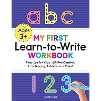 My First Learn to Write Workbook: Practice for Kids with Pen Control, Line Tracing, Letters, and More! My First Learn to Write Workbook: Practice for Kids with Pen Control, Line Tracing, Letters, and More!
