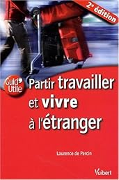 Partir travailler et vivre à l'étranger