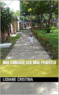 Livro Não consigo ser mãe perfeita