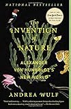 The Invention of Nature: Alexander von Humboldt's New World