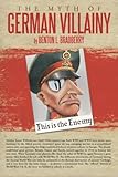 The Myth of German Villainy