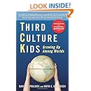 Third Culture Kids: Growing Up Among Worlds, Revised Edition
