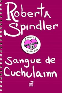 Livro Amores Proibidos - Sangue de Chuchulainn