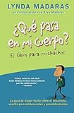Que pasa en mi cuerpo? El libro para muchachos: La guía de mayor venta sobre el desarrollo, escrita para adolescentes y preadolescentes (What's Happening to My Body?)