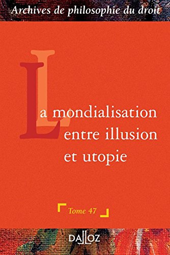 La  mondialisation entre illusion et utopie