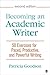 Becoming an Academic Writer: 50 Exercises for Paced, Productive, and Powerful Writing (NULL)