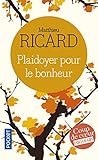 Plaidoyer Pour Le Bonheur (French Edition) by 