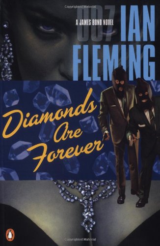 Diamonds Are Forever (James Bond Novels), by Ian Fleming Diamonds Are Forever (James Bond Novels), by Ian Fleming