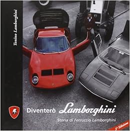 Diventero Lamborghini Storia Di Ferruccio Lamborghini 9788888051642 Amazon Com Books