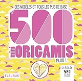 500 mini origamis fluo ! : Des modèles et tous les plis de base by