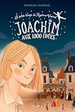 Joachim aux 1000 idées (La petite troupe de Monsieur Vincent) (French Edition) by