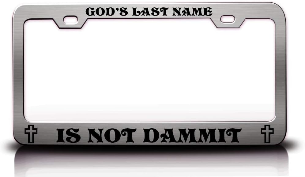 Amazon God s Last Name Is NOT Dammit Christian Metal License Plate 