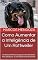 Livro Como Aumentar a Inteligência de Um Rottweiler: Um Rottweiler Mais Inteligente é Um Rottweiler Mais Obediente - Como Adestrar Um Rottweiler
