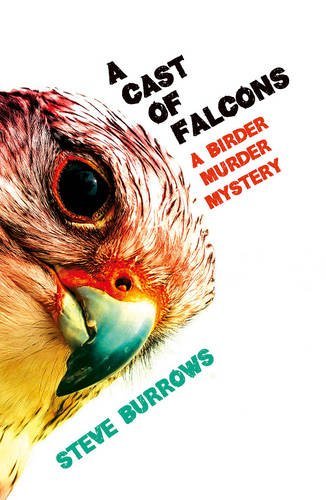A Cast of Falcons: Birder Murder Mystery 3 (Point Blank) by Steve Burrows (2016-09-01)
