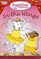 Angelina Ballerina - Angelina in the Wings