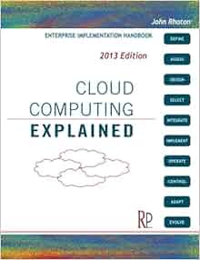 Amazon.com: Cloud Computing Explained: Implementation Handbook for
