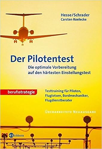 Der Pilotentest Die Optimale Vorbereitung Auf Den Hartesten Einstellungstest Testtraining Fur Piloten Fluglotsen Bordmechaniker Flugdienstberater Amazon De Hesse Jurgen Schrader Hans Ch Roelecke Carsten Bucher