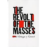 The Revolt of the Masses