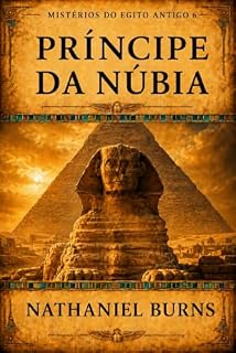 Livro Príncipe da Núbia (Mistérios do Egito antigo Livro 6)
