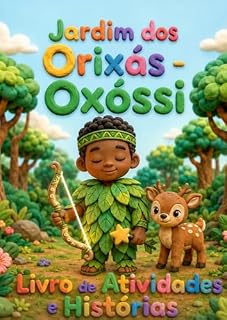 Livro Jardim dos Orixás: Oxóssi e o Esconde - Esconde na Floresta (História e Interação) (Jardim dos Orixás - Histórias Colorir e Atividades Livro 7)