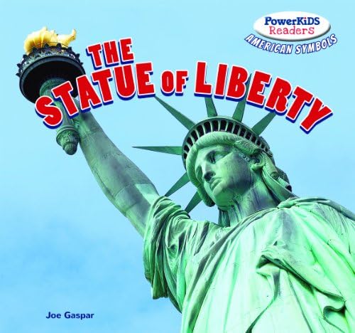 The Statue of Liberty (Powerkids Readers: American Symbols) Library Binding – July 15, 2013