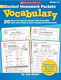 Instant Homework Packets: Vocabulary: 20 Super-Fun Activity Packets That Teach 200+ Must-Know Words to Boost Reading and Writing Skills
