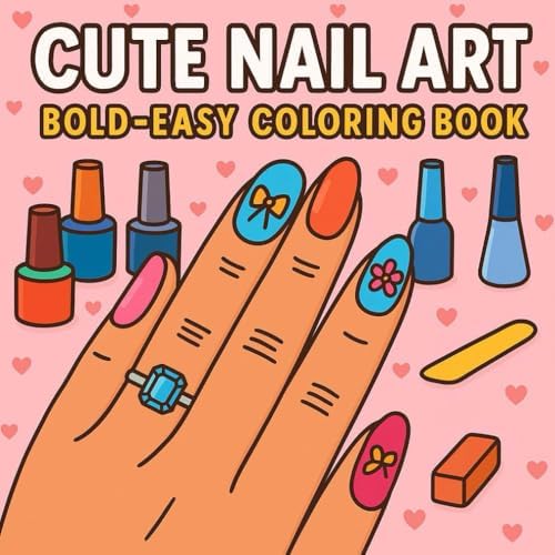 Nail Art & Fun Coloring Book For Girls Age 6-9: Cute Animals Nail