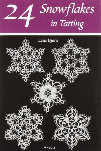 24 Snowflakes in Tatting 24 Snowflakes in Tatting