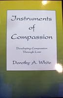 Instruments of Compassion 097008711X Book Cover