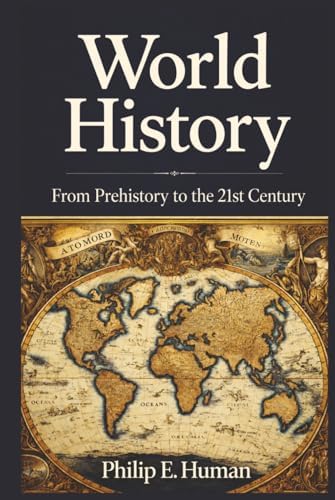 History of the World: From the Earliest Times to the Present Day