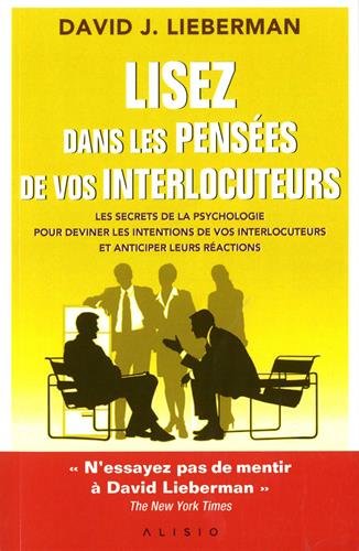 Lisez Dans Les Pensees De Vos Interlocuteurs Les Secrets De La Psychologie Pour Deviner Les Intentions De Vos Interlocuteurs Et Anticiper Leurs Reactions David J Lieberman Pdf Crosnahabons Lisez Dans Les Pensees De Vos Interlocuteurs Les Secrets De La Psychologie Pour Deviner Les Intentions De Vos Interlocuteurs Et Anticiper Leurs Reactions David J Lieberman Pdf Crosnahabons