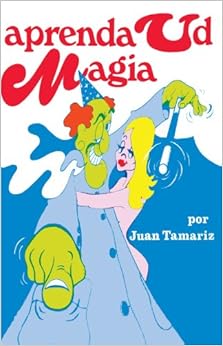 Couverture du livre de Aprenda Ud. Magia (Español) Tapa blanda – 29 septiembre 2005