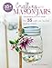 Crafting with Mason Jars and other Glass Containers: Over 35 simple and beautiful upcycling projects by Hester van Overbeek