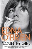 Country Girl: A Memoir by Edna O'Brien