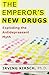 The Emperor's New Drugs: Exploding the Antidepressant Myth