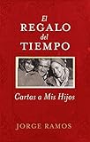 Image de El Regalo del Tiempo: Cartas a mis hijos (Spanish Edition)