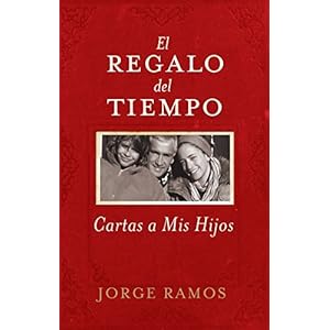El Regalo del Tiempo: Cartas a mis hijos (Spanish Edition)