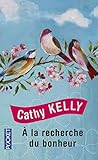 A la recherche du bonheur by Cathy Kelly