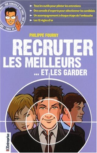 Recruter les meilleurs et les garder